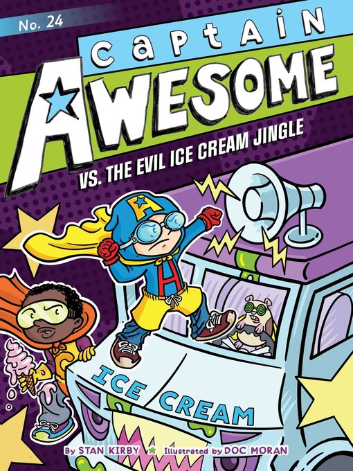 Title details for Captain Awesome vs. the Evil Ice Cream Jingle by Stan Kirby - Available
